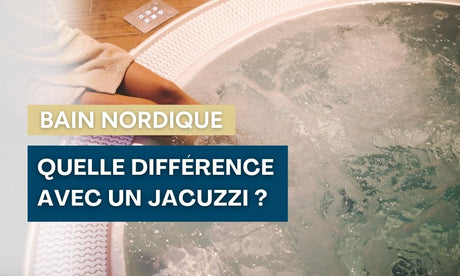 bain nordique vs jacuzzi