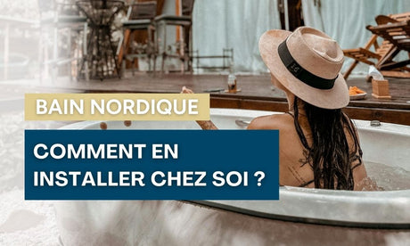 installer bain nordique chez soi