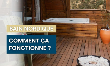 fonctionnement bain nordique