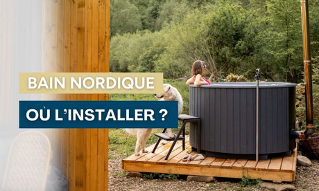 où installer son bain nordique